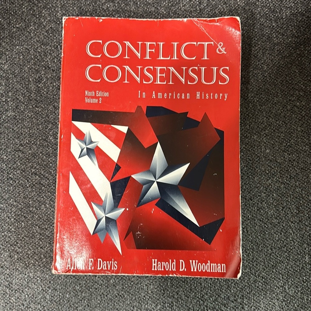 Conflict and Consensus in American History by: Allen F. Davis and Harold Woodman